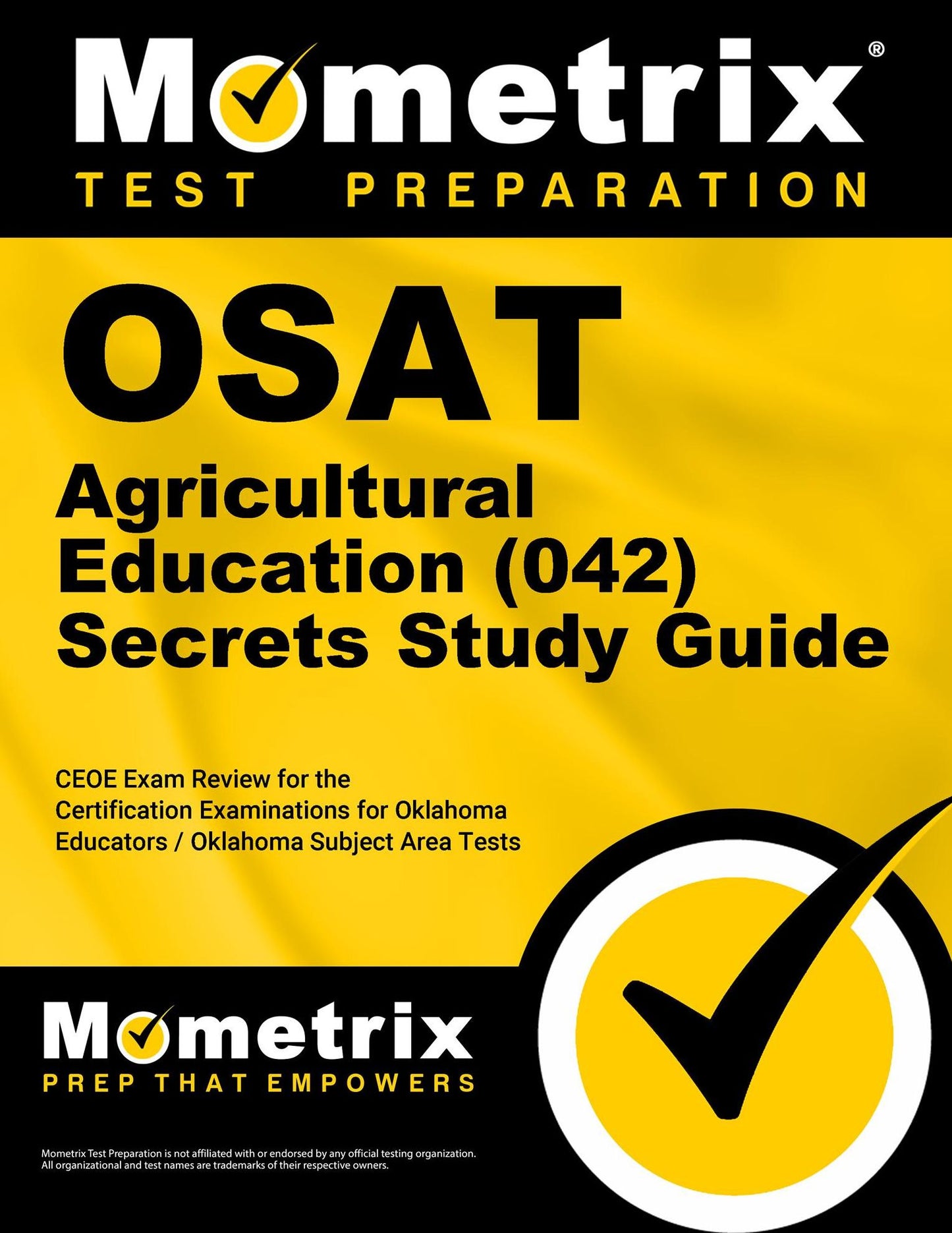 OSAT Agricultural Education (042) Secrets Study Guide: CEOE Exam Review for the Certification Examinations for Oklahoma Educators / Oklahoma Subject Area Tests