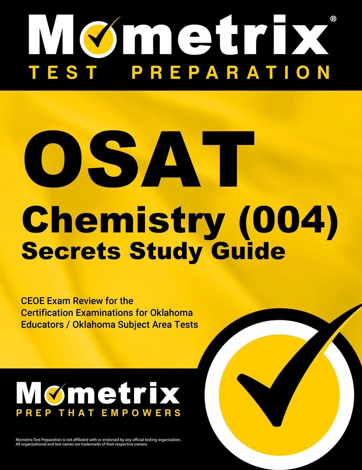 OSAT Chemistry (004) Secrets Study Guide: CEOE Exam Review for the Certification Examinations for Oklahoma Educators / Oklahoma Subject Area Tests