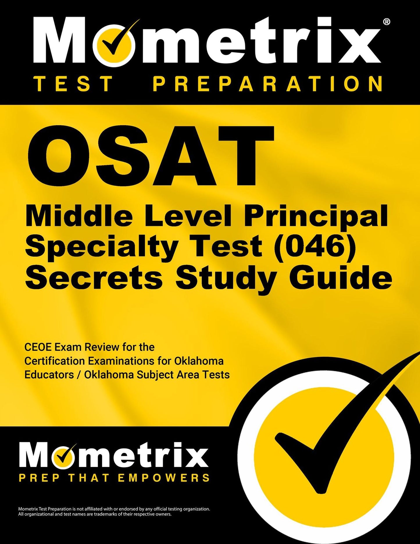 OSAT Middle Level Principal Specialty Test (046) Secrets Study Guide: CEOE Exam Review for the Certification Examinations for Oklahoma Educators / Oklahoma Subject Area Tests