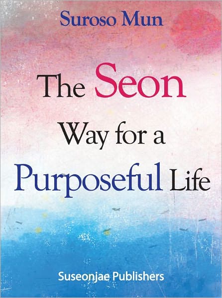 The Seon Way for a Purposeful Life