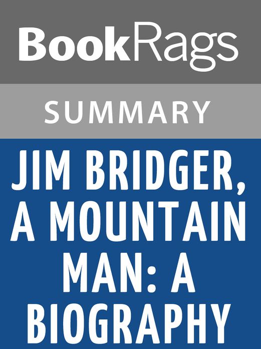 Jim Bridger, Mountain Man; a Biography by Stanley Vestal l Summary & Study Guide