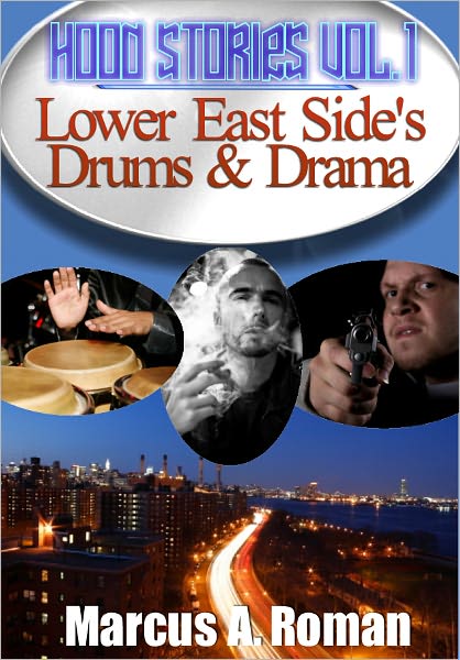 Hood Stories Vol.1: Lower East Side's Drums & Drama