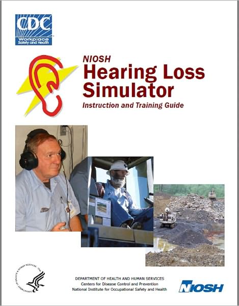 Hearing Loss Simulator Instruction and Training Guide