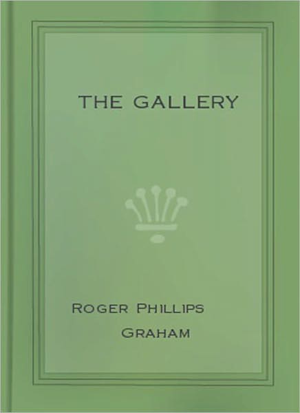 The Gallery: A Science Fiction/Short Story Classic By Roger Phillips Graham!