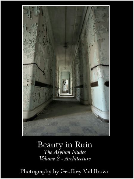 Beauty In Ruin - The Asylum Nudes - Vol. 2 Architecture