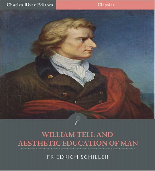 William Tell and On the Aesthetic Education of Man in a Series of Letters