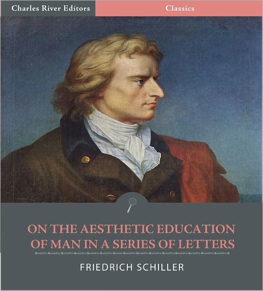 On the Aesthetic Education of Man in a Series of Letters
