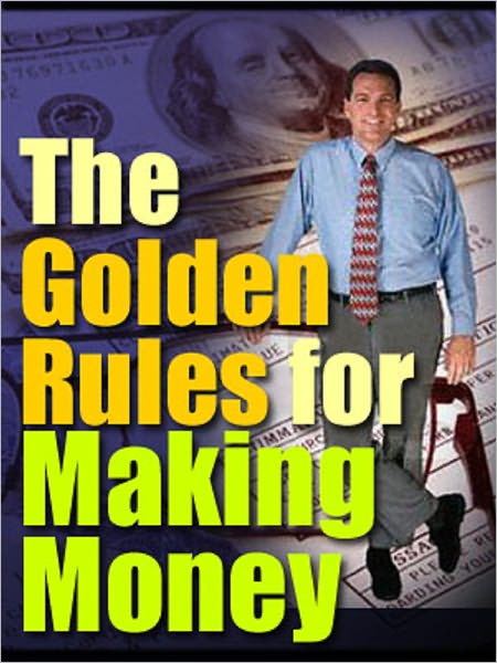 Golden Rules for Making Money