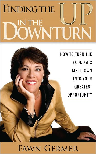 Finding the UP in the Downturn