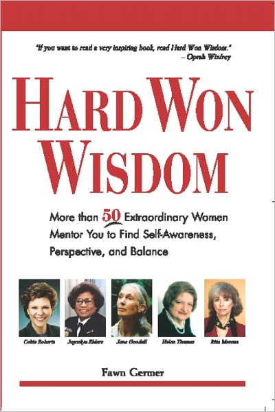 Hard Won Wisdom