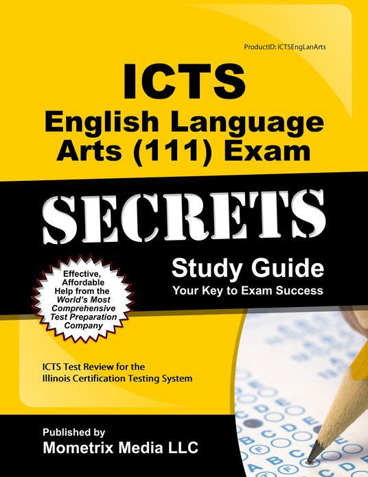 ICTS English Language Arts (111) Exam Secrets Study Guide: ICTS Test Review for the Illinois Certification Testing System