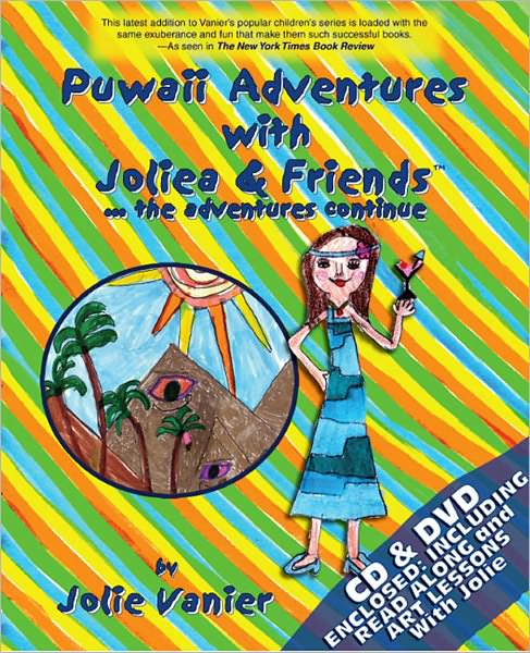 Puwaii Adventures with Joliea & Friends...the adventures continue