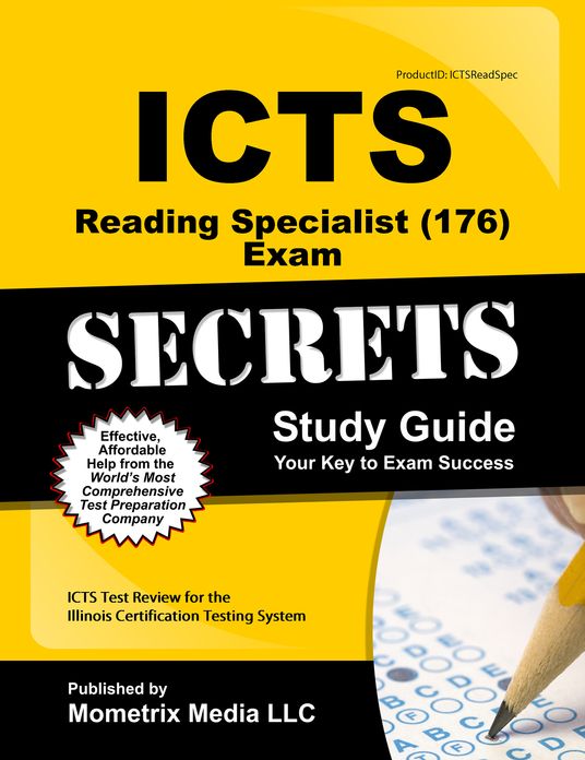 ICTS Reading Specialist (176) Exam Secrets Study Guide: ICTS Test Review for the Illinois Certification Testing System