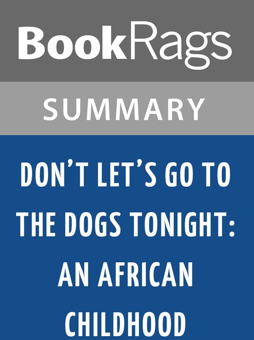 Don't Let's Go to the Dogs Tonight by Alexandra Fuller l Summary & Study Guide