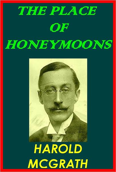 THE PLACE OF HONEYMOONS