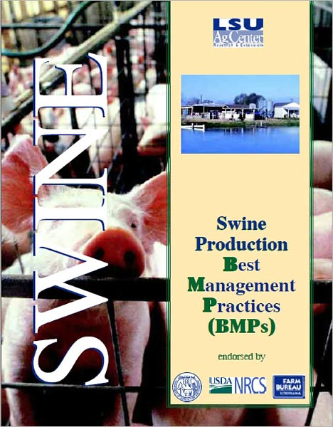 Swine Production: Best Management Practices (BMPs)
