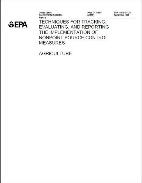 Techniques for Tracking, Evaluating, and Reporting the Implementation of Nonpoint Source Control Measures - Agriculture