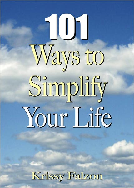 101 Ways to Simplify Your Life