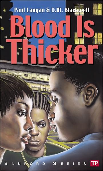 Blood Is Thicker (Bluford Series #8)