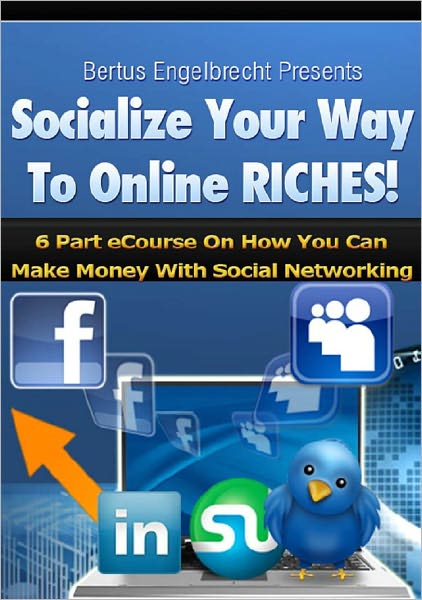 Socialize Your Way To Online Riches