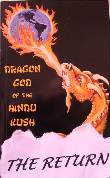 DRAGON GOD OF THE HINDU KUSH: THE RETURN