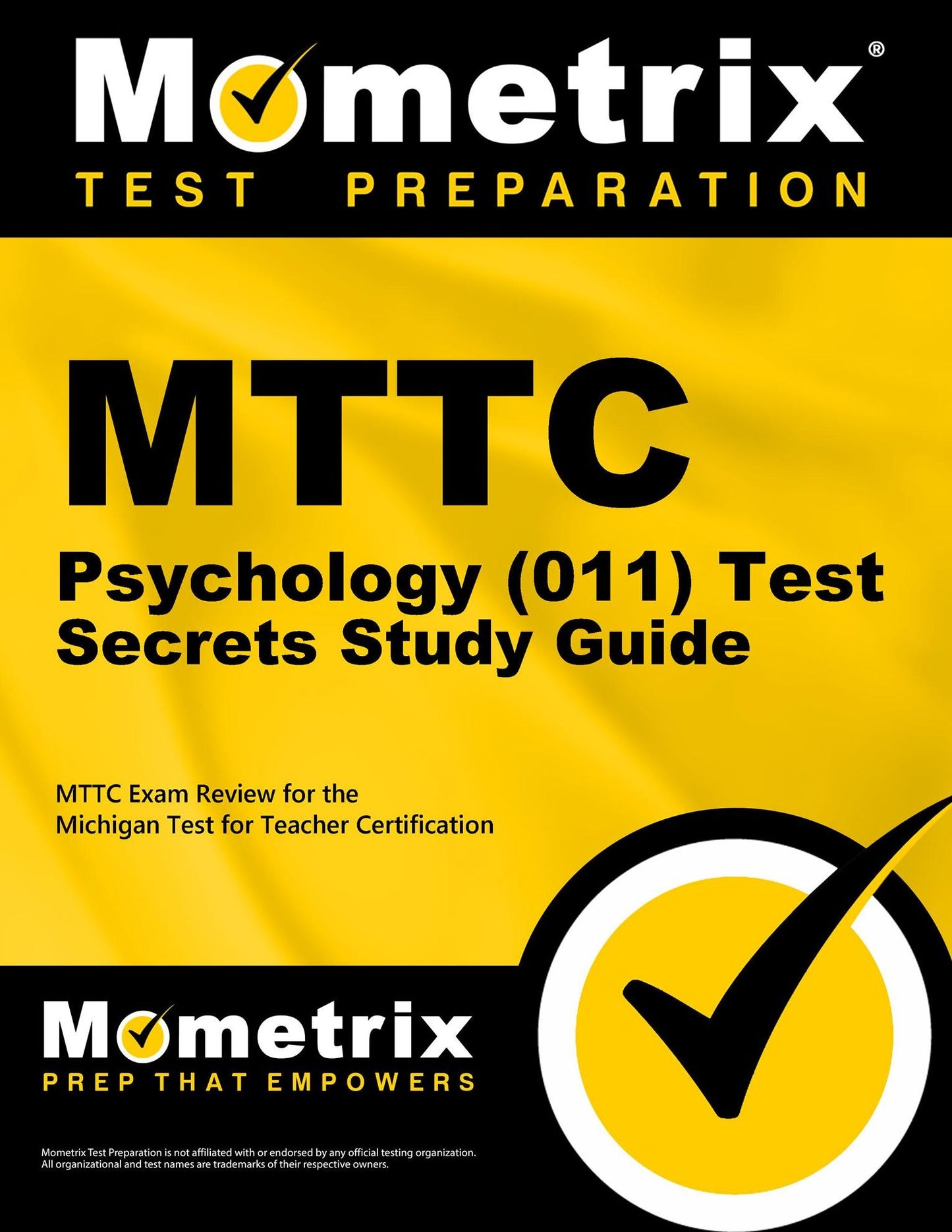 MTTC Psychology (011) Test Secrets Study Guide: MTTC Exam Review for the Michigan Test for Teacher Certification