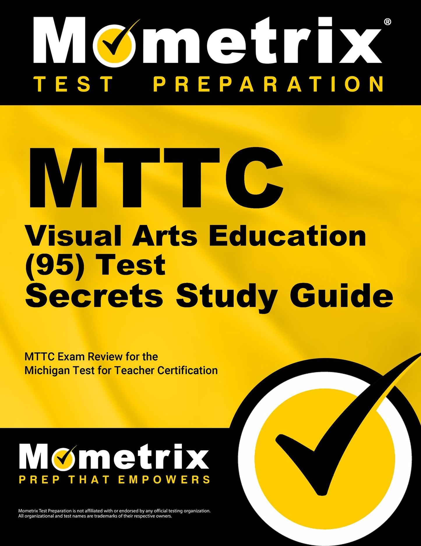 MTTC Visual Arts Education (95) Test Secrets Study Guide: MTTC Exam Review for the Michigan Test for Teacher Certification