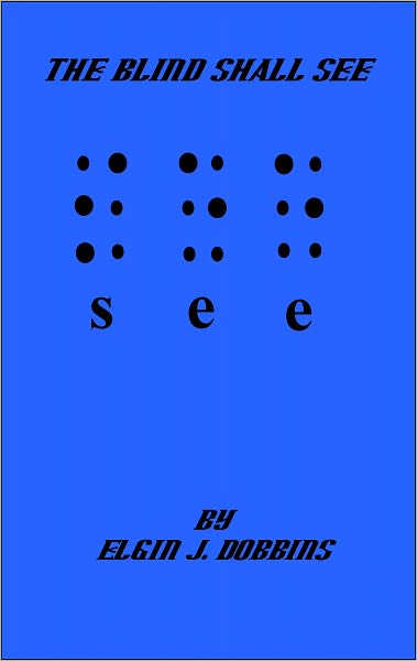 The Blind Shall See