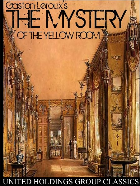 The Mystery of the Yellow Room
