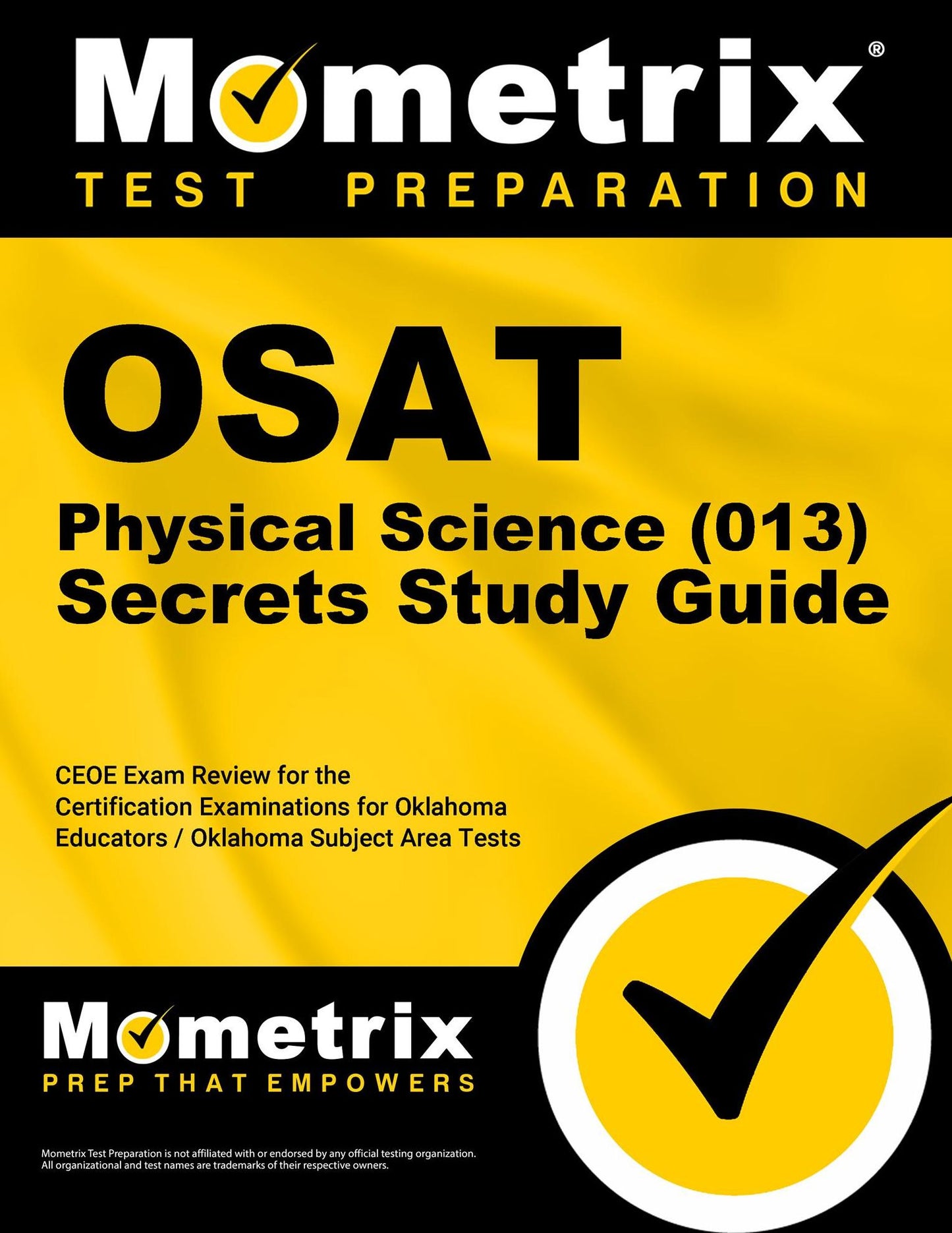 OSAT Physical Science (013) Secrets Study Guide: CEOE Exam Review for the Certification Examinations for Oklahoma Educators / Oklahoma Subject Area Tests