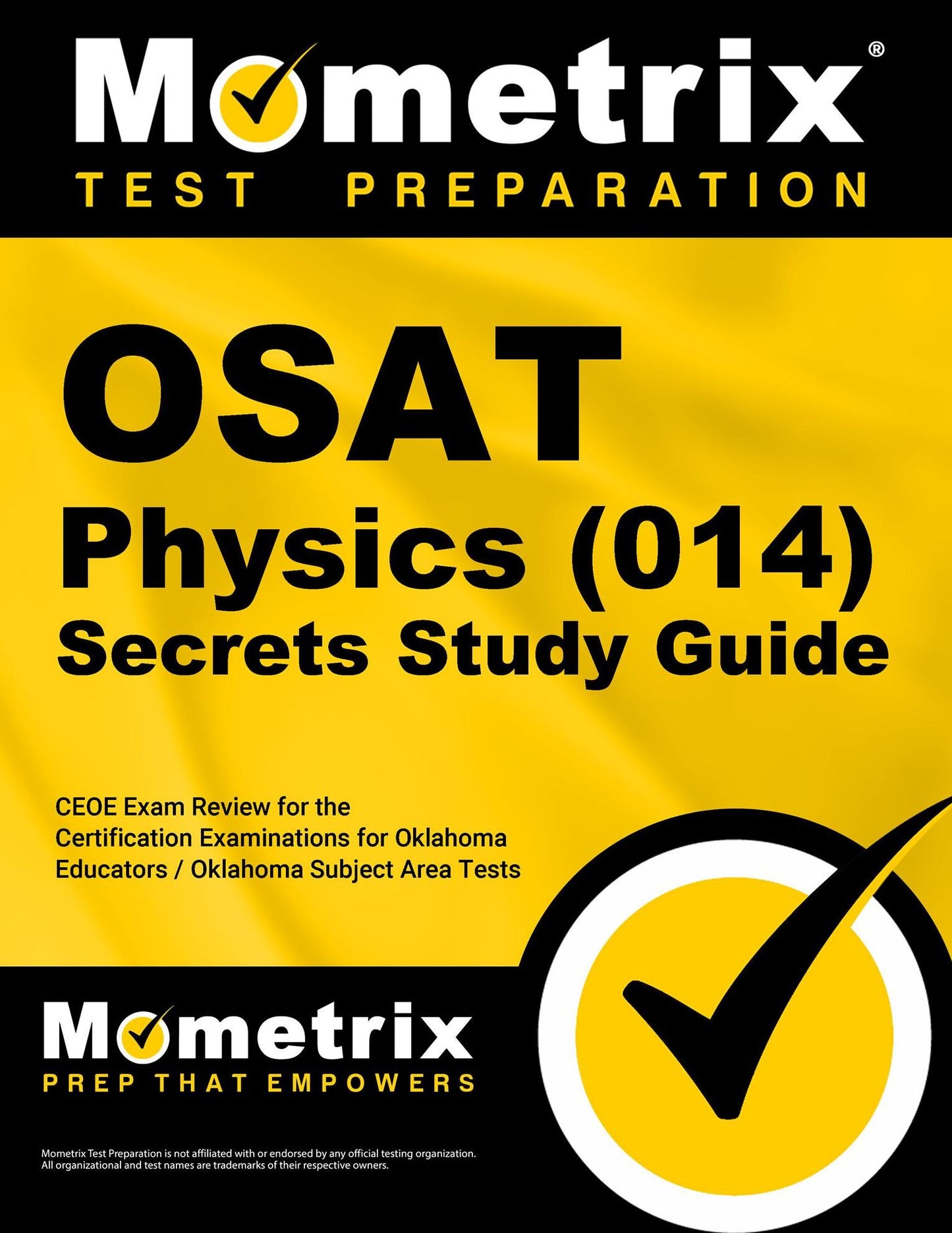 OSAT Physics (014) Secrets Study Guide: CEOE Exam Review for the Certification Examinations for Oklahoma Educators / Oklahoma Subject Area Tests