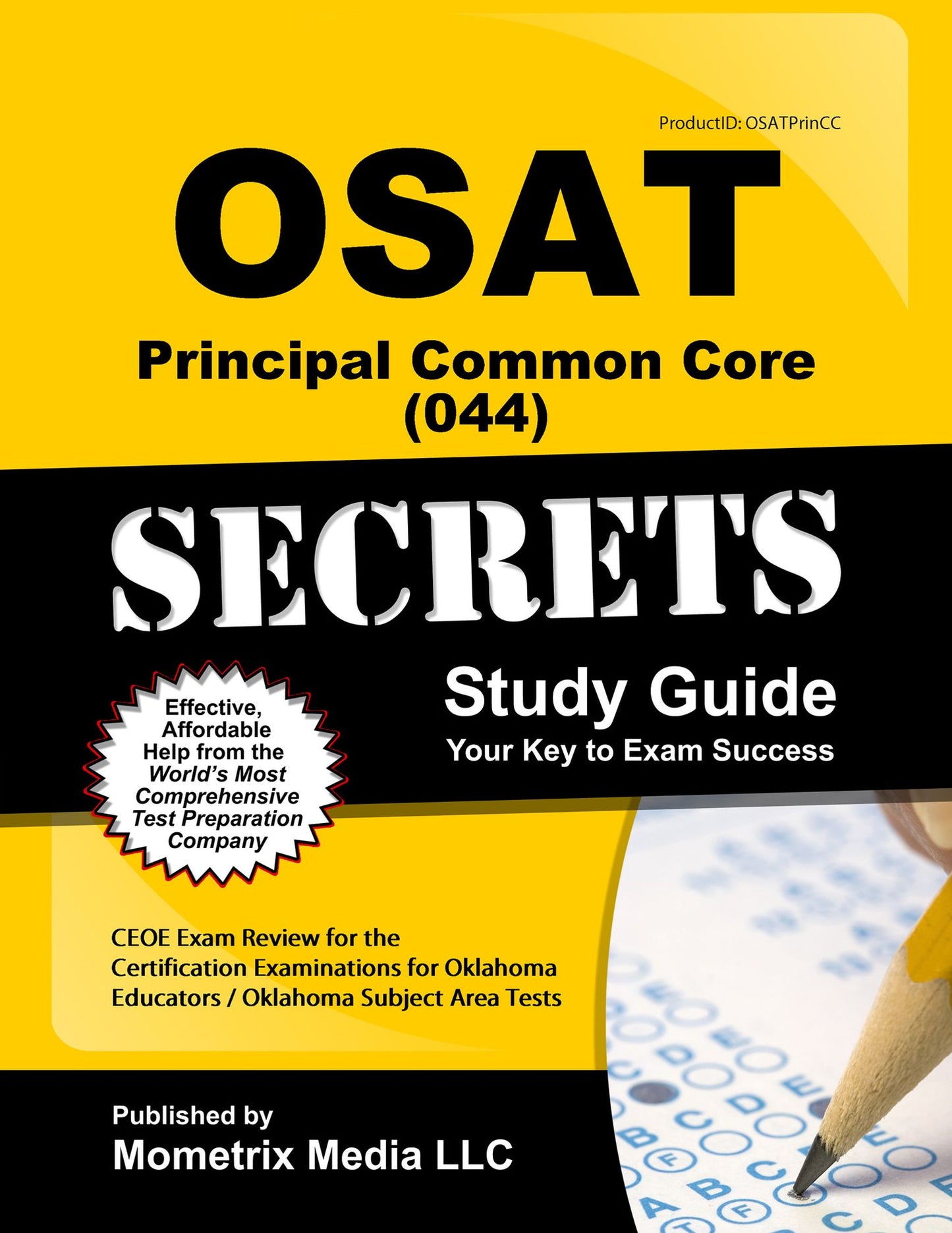 OSAT Principal Common Core (044) Secrets Study Guide: CEOE Exam Review for the Certification Examinations for Oklahoma Educators / Oklahoma Subject Area Tests