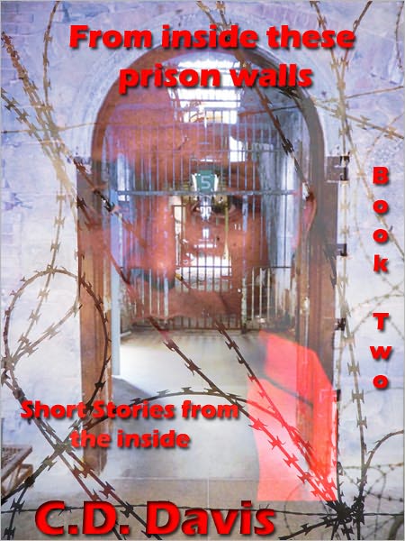 From Inside these Prison Walls: Book Two, Short Stories
