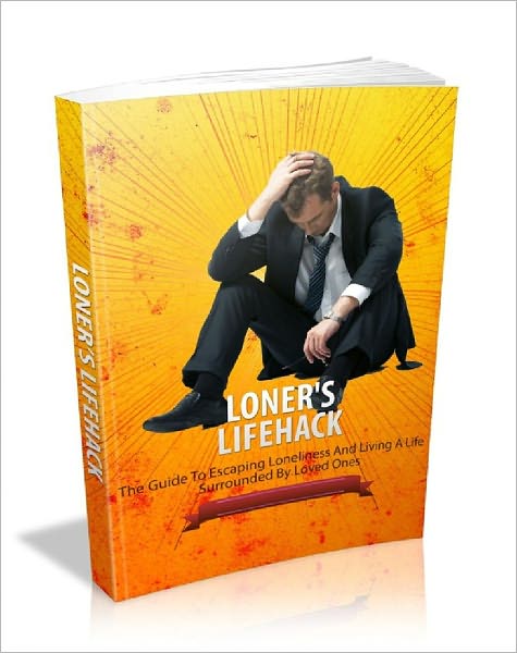 Loner's Lifehack