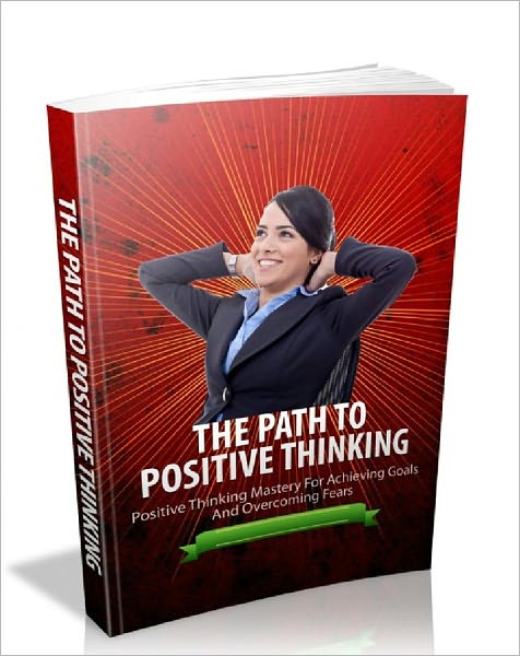 The Path To Positive Thinking
