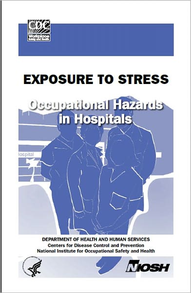 Exposure to Stress: Occupational Hazards in Hospitals