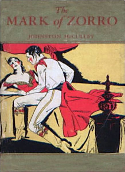 The Curse Of Capistrano: The Mark of Zorro! A Romance/Adventure Classic By Johnston McCulley!