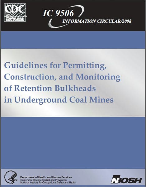 Guidelines for Permitting, Construction, and Monitoring of Retention Bulkheads in Underground Coal Mines