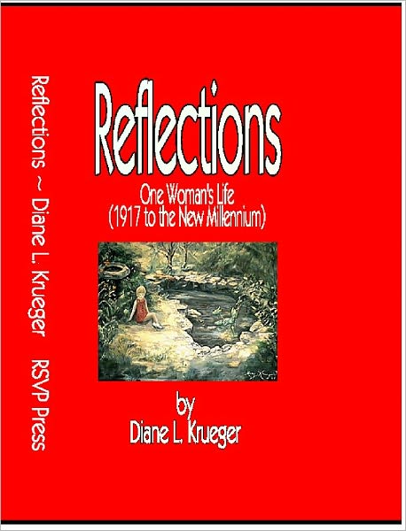 Reflections - One Woman's Life (1917 to the New Millennium)