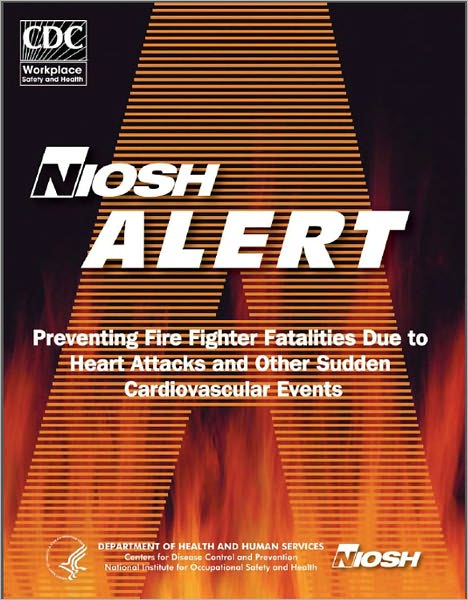 Preventing Fire Fighter Fatalities Due to Heart Attacks and Other Sudden Cardiovascular Events