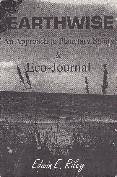 "Earthwise: An Approach to Planetary Sanity"