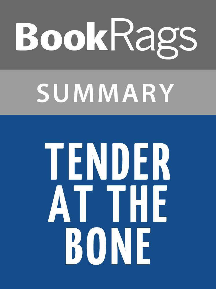 Tender at the Bone by Ruth Reichl Summary & Study Guide