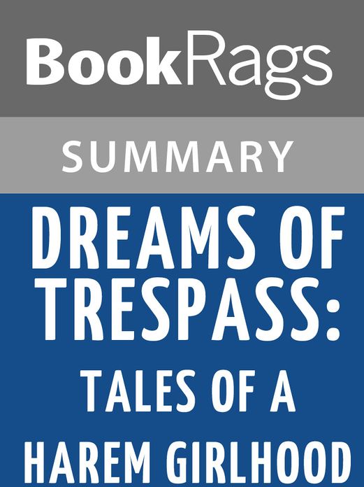 Dreams of Trespass: Tales of a Harem Girlhood by Fatema Mernissi l Summary & Study Guide