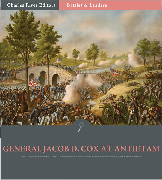 Battles & Leaders of the Civil War: The Battle of Antietam (Illustrated)