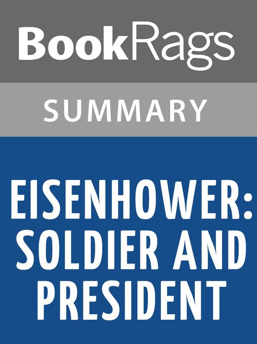 Eisenhower: Soldier and President by Stephen Ambrose l Summary & Study Guide