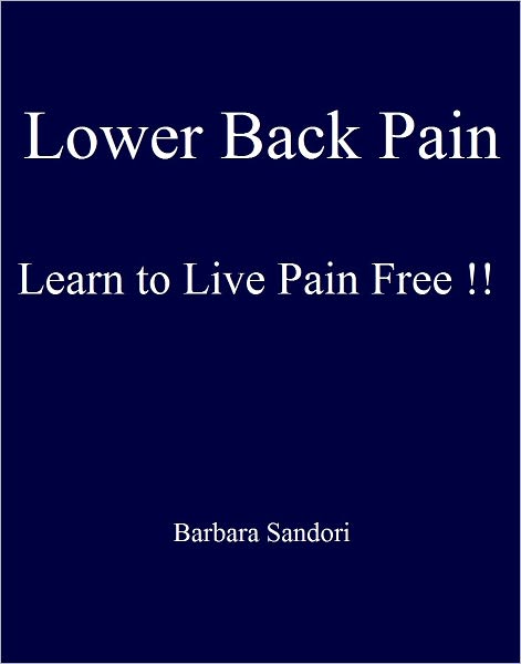 Lower Back Pain: Learning to Live Pain Free