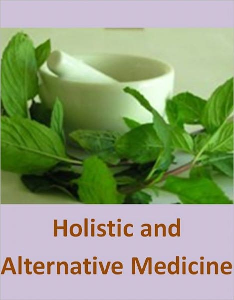 Holistic and Alternative Medicine