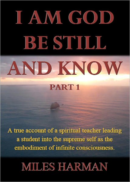 I Am God, Be Still And Know, Part 1