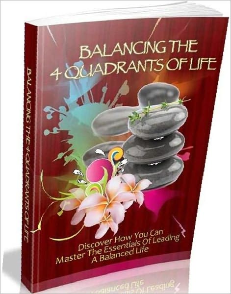 Balancing The 4 Quadrants Of Life - Self Esteem Study Guide eBook ...