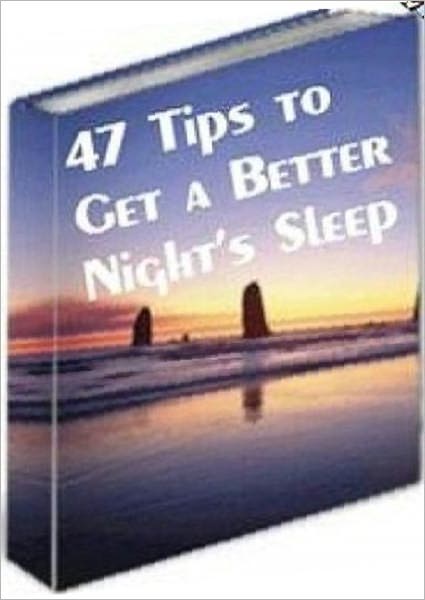 eBook about 47 Tips to Get a Better Night’s Sleep - Beauty and Grooming Stress Management